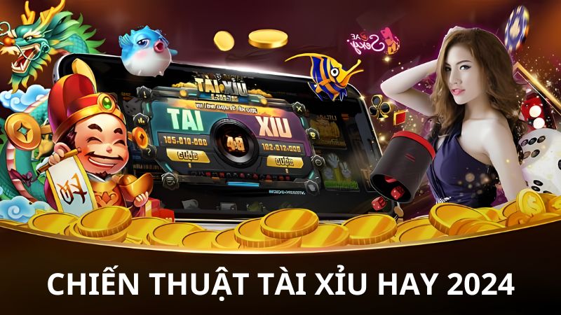 Chiến thuật tài xỉu hay