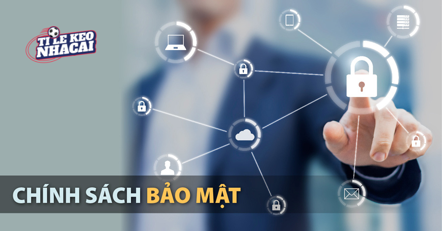 Chính sách bảo mật tại ty le chau a