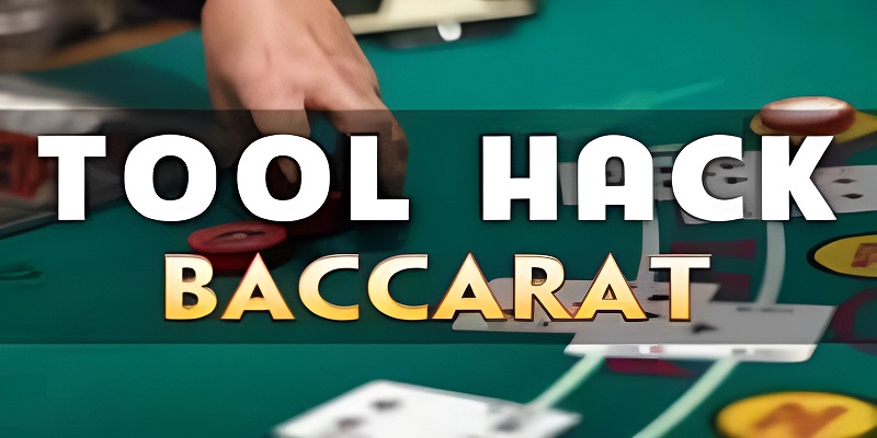 Tool hack Baccarat Trực Tuyến